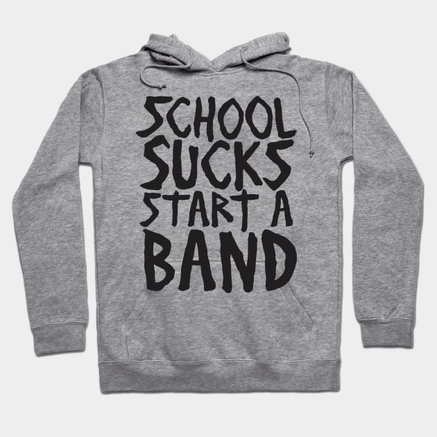 Sarcasm School Sucks Start A Band Funny Aesthetics Hoodie by dewinpal